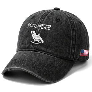 Retirement Gifts For Men Washed Cotton Baseball Cap Do Not Disturb Im Retired TS10 Print Your Wear