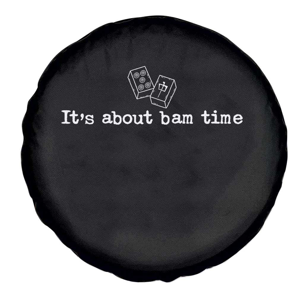 Funny Its About Bam Time Mahjong Players Spare Tire Cover TS10 Print Your Wear