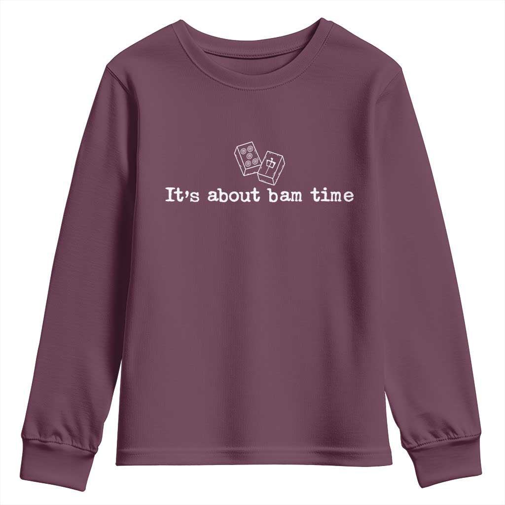 Funny Its About Bam Time Mahjong Players Youth Sweatshirt TS10 Maroon Print Your Wear