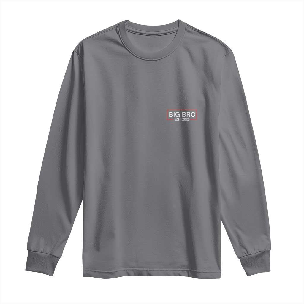 Big Bro Est 2026 Long Sleeve Shirt Brother Announcement TS10 Charcoal Print Your Wear