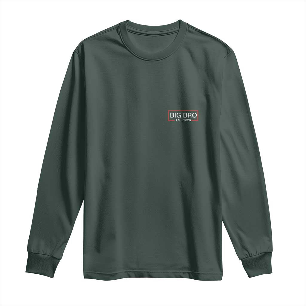 Big Bro Est 2026 Long Sleeve Shirt Brother Announcement TS10 Dark Forest Green Print Your Wear