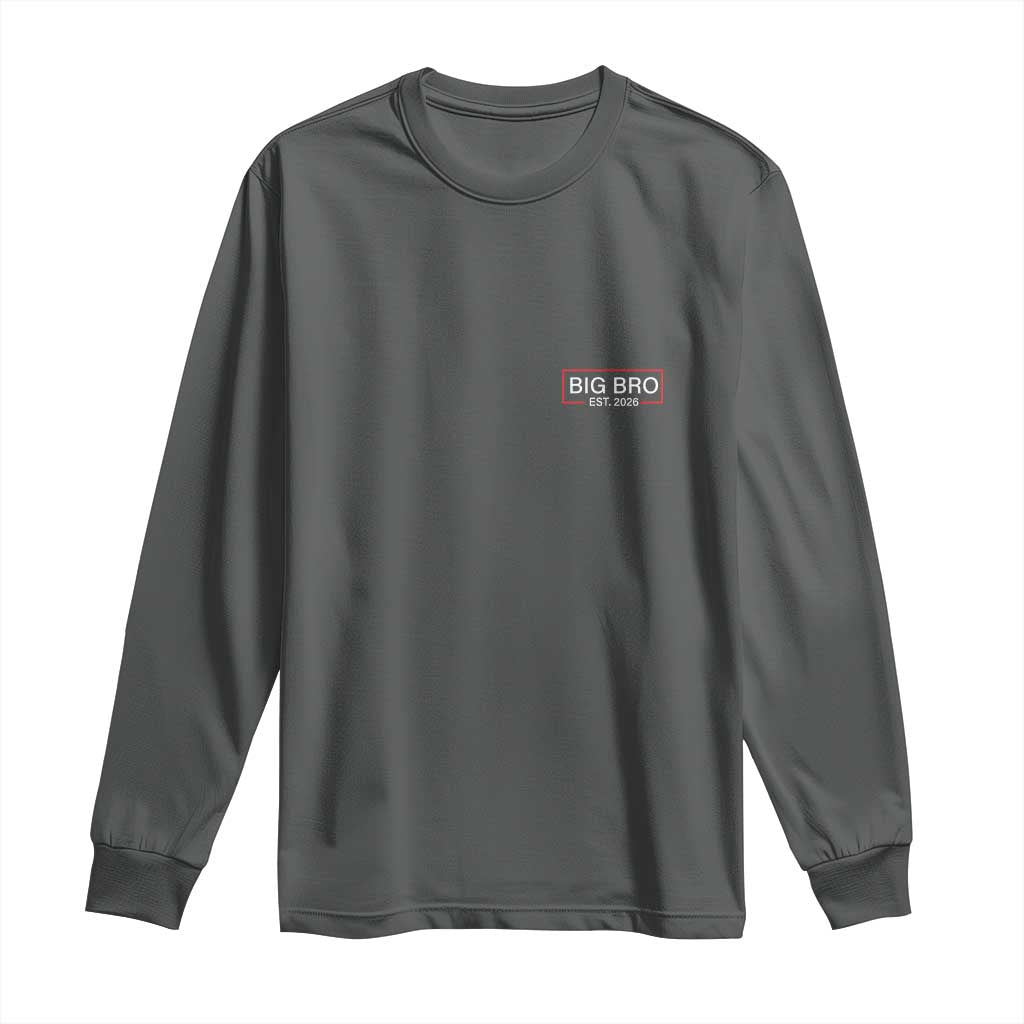 Big Bro Est 2026 Long Sleeve Shirt Brother Announcement TS10 Dark Heather Print Your Wear