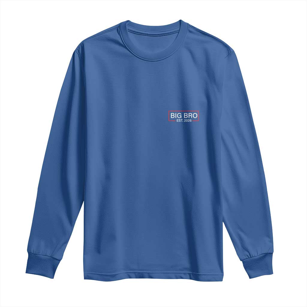 Big Bro Est 2026 Long Sleeve Shirt Brother Announcement TS10 Royal Blue Print Your Wear