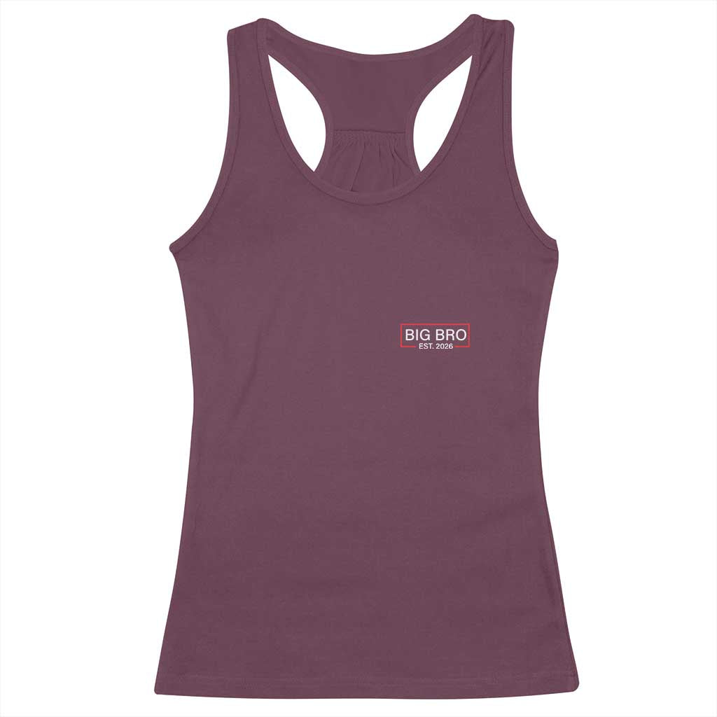 Big Bro Est 2026 Racerback Tank Top Brother Announcement TS10 Maroon Print Your Wear