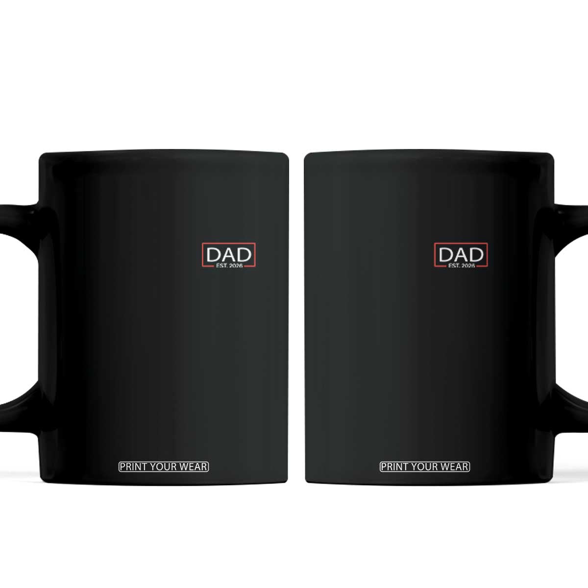 New Dad 2026 Coffee Mug First Fathers Day Promoted To Daddy Est 2026 TS10 Black Print Your Wear