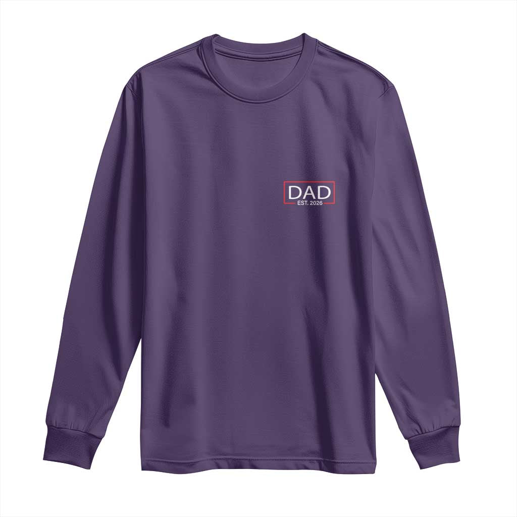 New Dad 2026 Long Sleeve Shirt First Fathers Day Promoted To Daddy Est 2026 TS10 Purple Print Your Wear