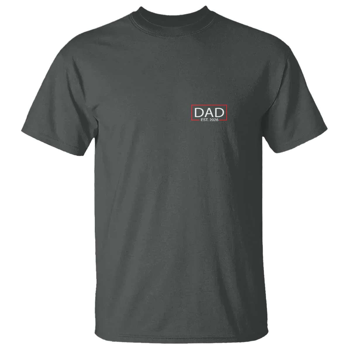 New Dad 2026 T Shirt First Fathers Day Promoted To Daddy Est 2026 TS10 Dark Heather Print Your Wear