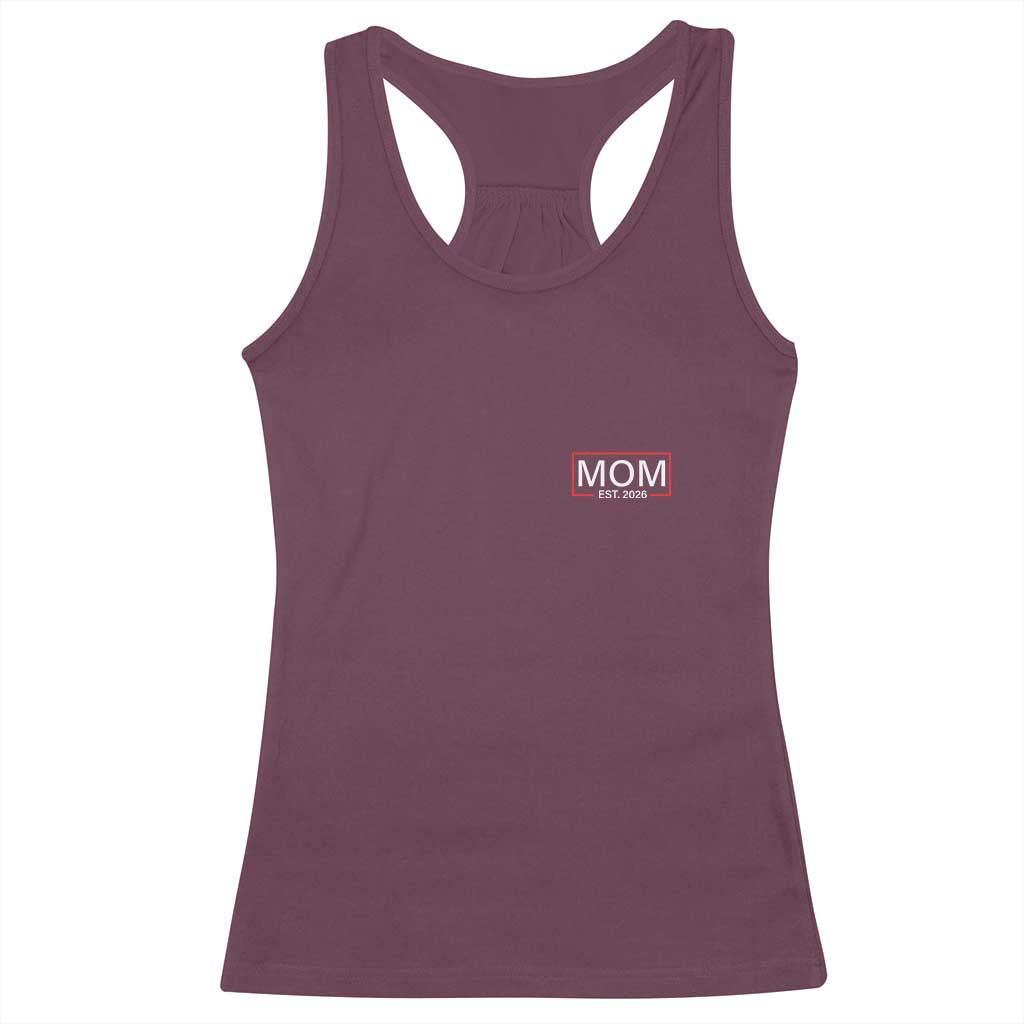 Mom Est 2026 Racerback Tank Top New Mama Pregnancy Reveal TS10 Maroon Print Your Wear