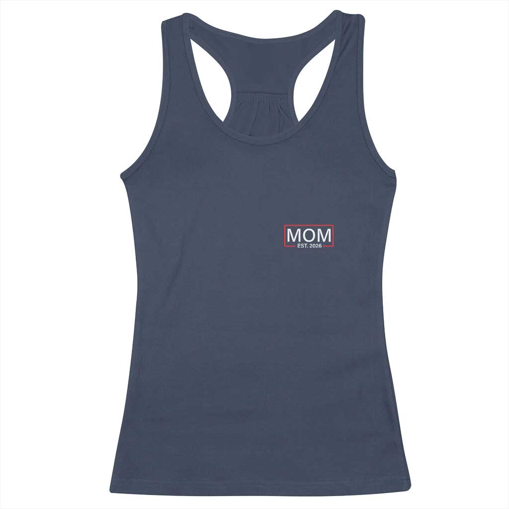 Mom Est 2026 Racerback Tank Top New Mama Pregnancy Reveal TS10 Navy Print Your Wear
