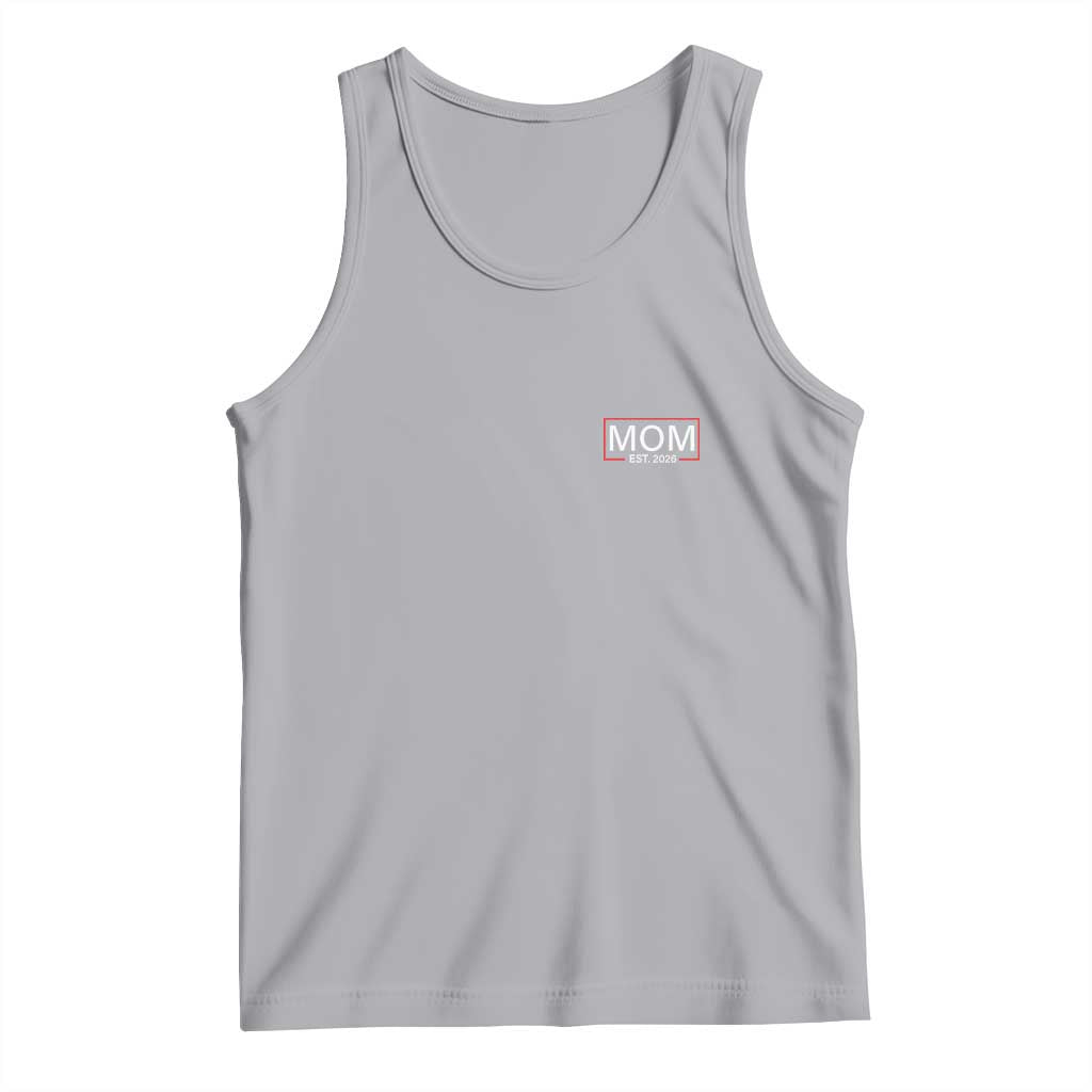 Mom Est 2026 Tank Top New Mama Pregnancy Reveal TS10 Athletic Heather Print Your Wear