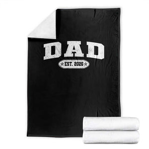 New Dad 2026 Throw Blanket Promoted To Daddy Est 2026 TS10 Black Print Your Wear