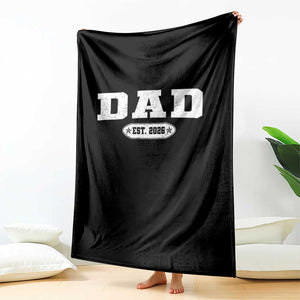 New Dad 2026 Throw Blanket Promoted To Daddy Est 2026 TS10 Print Your Wear