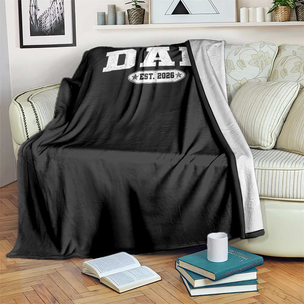 New Dad 2026 Throw Blanket Promoted To Daddy Est 2026 TS10 Print Your Wear