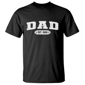 New Dad 2026 T Shirt - Promoted To Daddy Est 2026 Father Gift Humor Tee TS10 Black Print Your Wear
