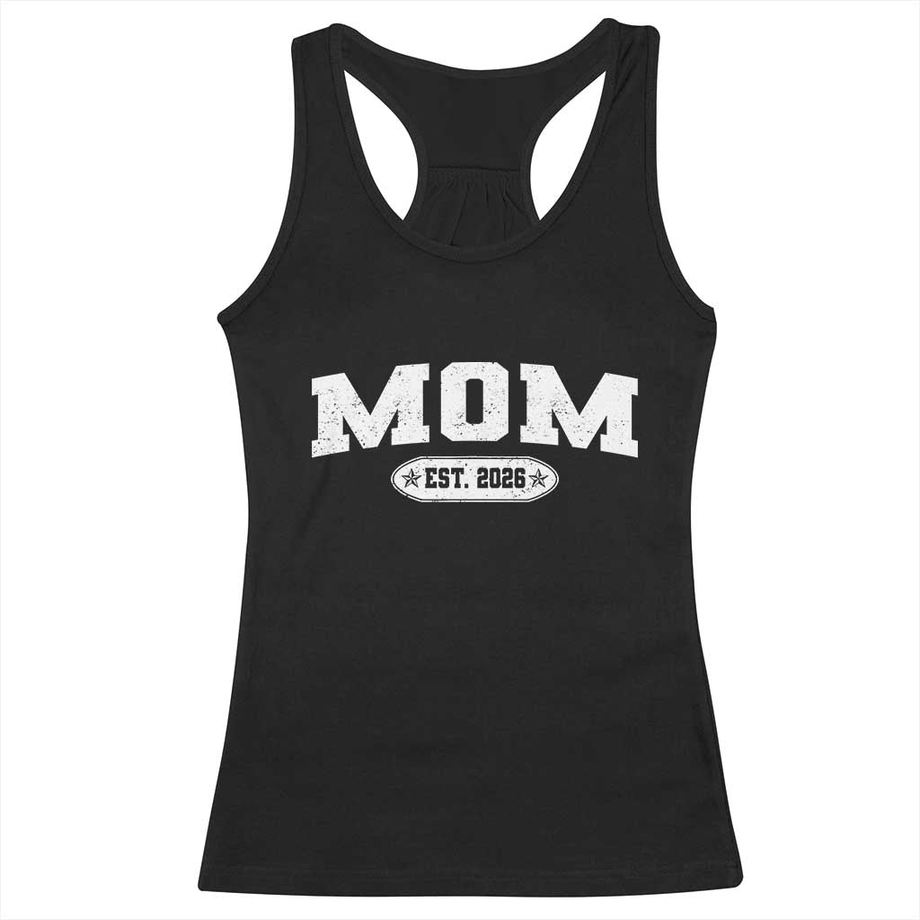 Mom Est 2026 Racerback Tank Top Promoted To Mama Baby Announcement Mothers Day TS10 Black Print Your Wear