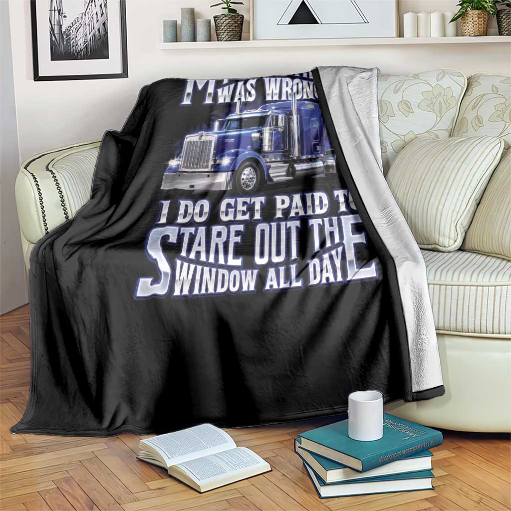 Funny Truck Driver Throw Blanket My Teacher was Wrong Trucker Gift TS10 Print Your Wear