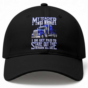 Funny Truck Driver Baseball Cap My Teacher was Wrong Trucker Gift TS10 Print Your Wear