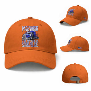 Funny Truck Driver Baseball Cap My Teacher was Wrong Trucker Gift TS10 Baseball Cap Universal Fit Orange Print Your Wear