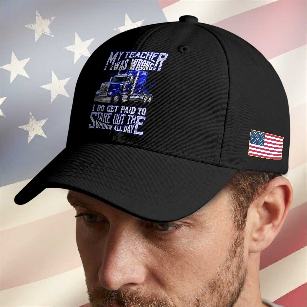 Funny Truck Driver Baseball Cap My Teacher was Wrong Trucker Gift TS10 Print Your Wear