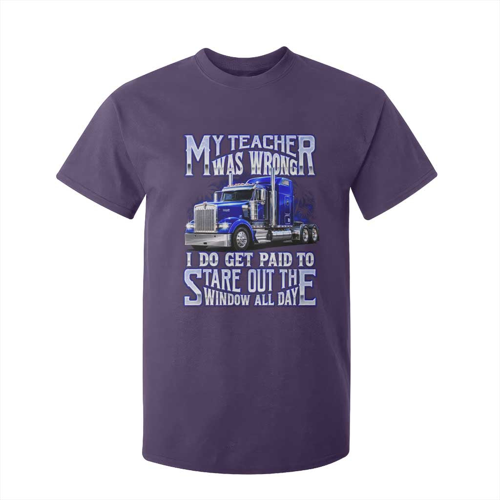 Funny Truck Driver T Shirt For Kid My Teacher was Wrong Trucker Gift TS10 Purple Print Your Wear