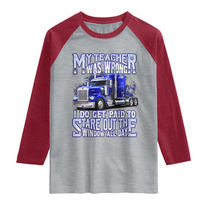 Funny Truck Driver Raglan Shirt My Teacher was Wrong Trucker Gift TS10 Heather Gray Heather Red Print Your Wear
