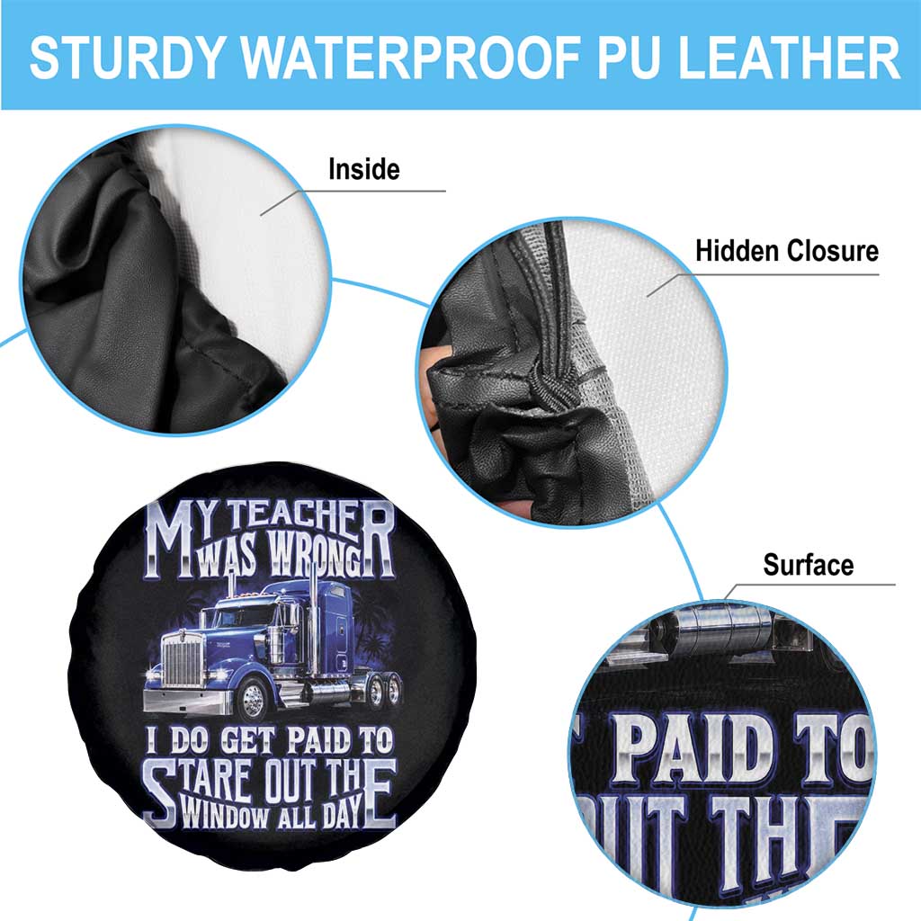 Funny Truck Driver Spare Tire Cover My Teacher was Wrong Trucker Gift TS10 Print Your Wear