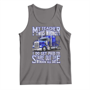 Funny Truck Driver Tank Top My Teacher was Wrong Trucker Gift TS10 Deep Heather Print Your Wear