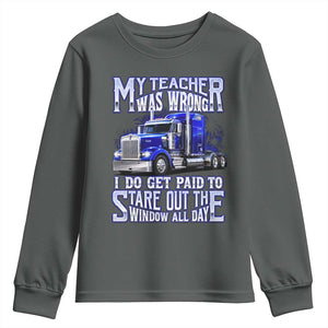 Funny Truck Driver Youth Sweatshirt My Teacher was Wrong Trucker Gift TS10 Dark Heather Print Your Wear