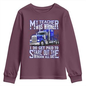 Funny Truck Driver Youth Sweatshirt My Teacher was Wrong Trucker Gift TS10 Maroon Print Your Wear