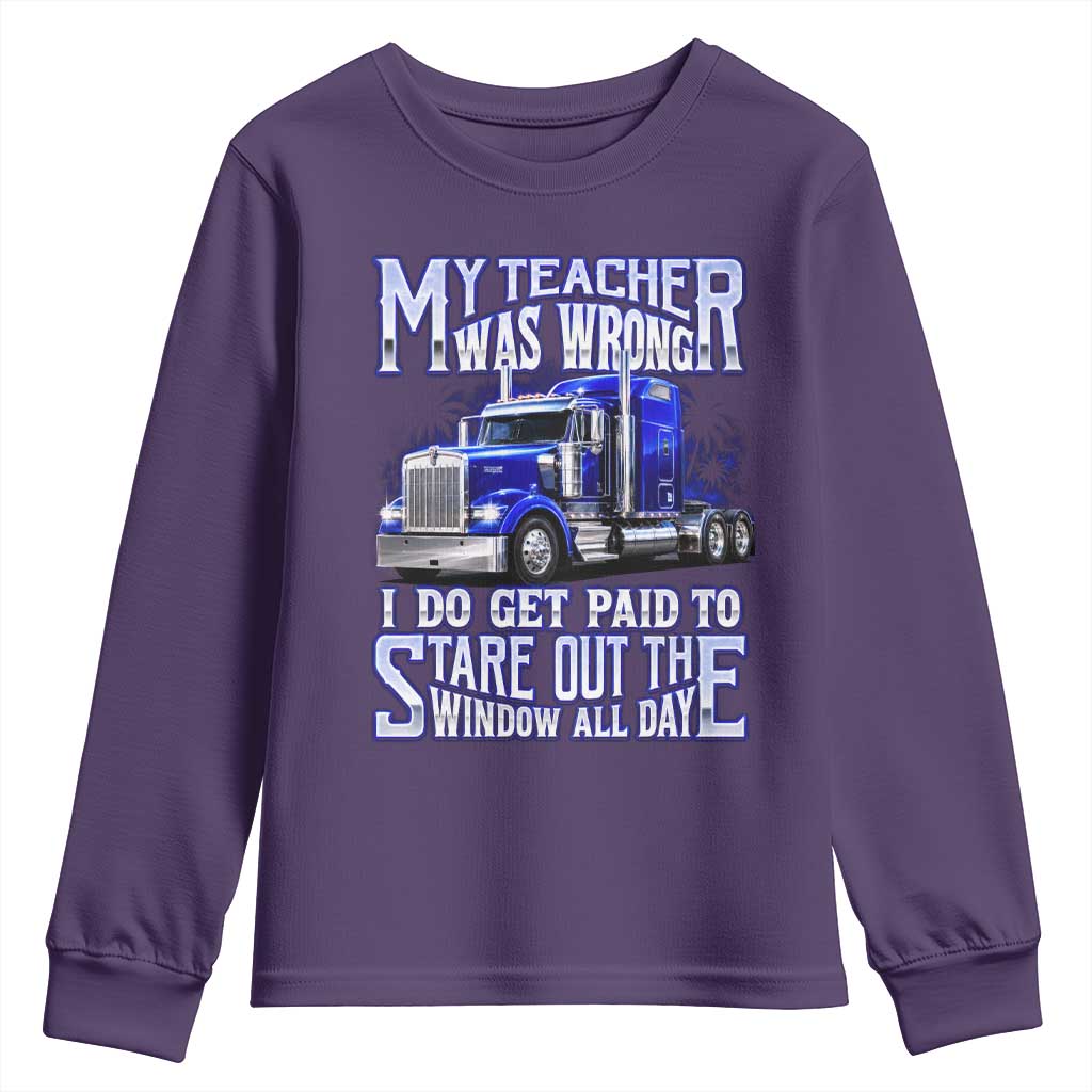 Funny Truck Driver Youth Sweatshirt My Teacher was Wrong Trucker Gift TS10 Purple Print Your Wear