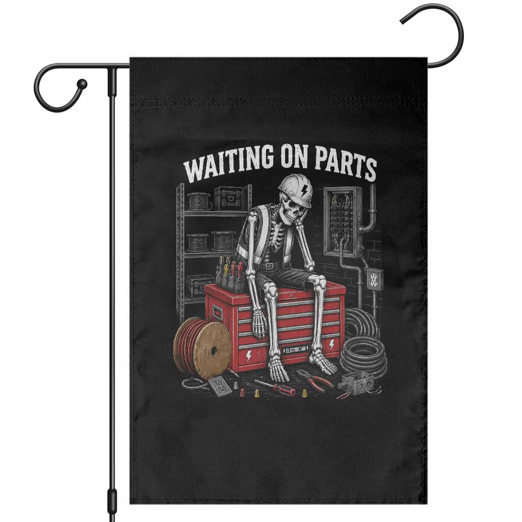 Electrician Skeleton Garden Flag Waiting On Parts Funny Graphic TS10 Black Print Your Wear