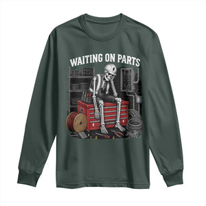 Electrician Skeleton Long Sleeve Shirt Waiting On Parts Funny Graphic TS10 Dark Forest Green Print Your Wear
