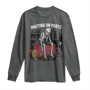 Electrician Skeleton Long Sleeve Shirt Waiting On Parts Funny Graphic TS10 Dark Heather Print Your Wear