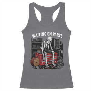 Electrician Skeleton Racerback Tank Top Waiting On Parts Funny Graphic TS10 Charcoal Print Your Wear