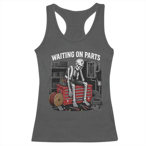 Electrician Skeleton Racerback Tank Top Waiting On Parts Funny Graphic TS10 Dark Heather Print Your Wear