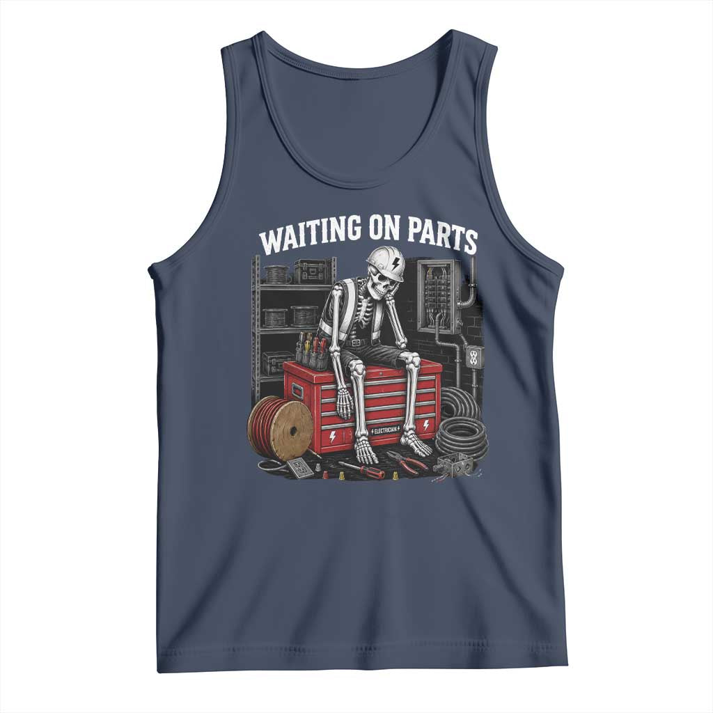 Electrician Skeleton Tank Top Waiting On Parts Funny Graphic TS10 Navy Print Your Wear
