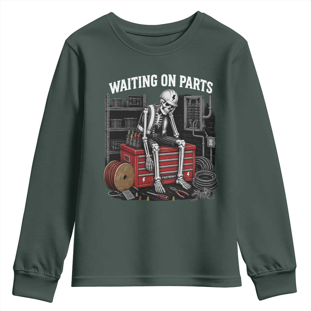 Electrician Skeleton Youth Sweatshirt Waiting On Parts Funny Graphic TS10 Dark Forest Green Print Your Wear