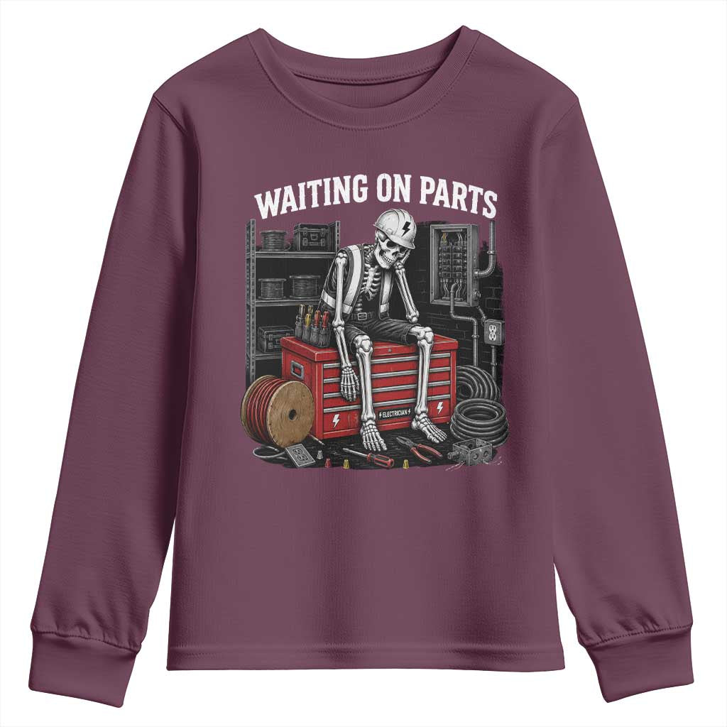 Electrician Skeleton Youth Sweatshirt Waiting On Parts Funny Graphic TS10 Maroon Print Your Wear