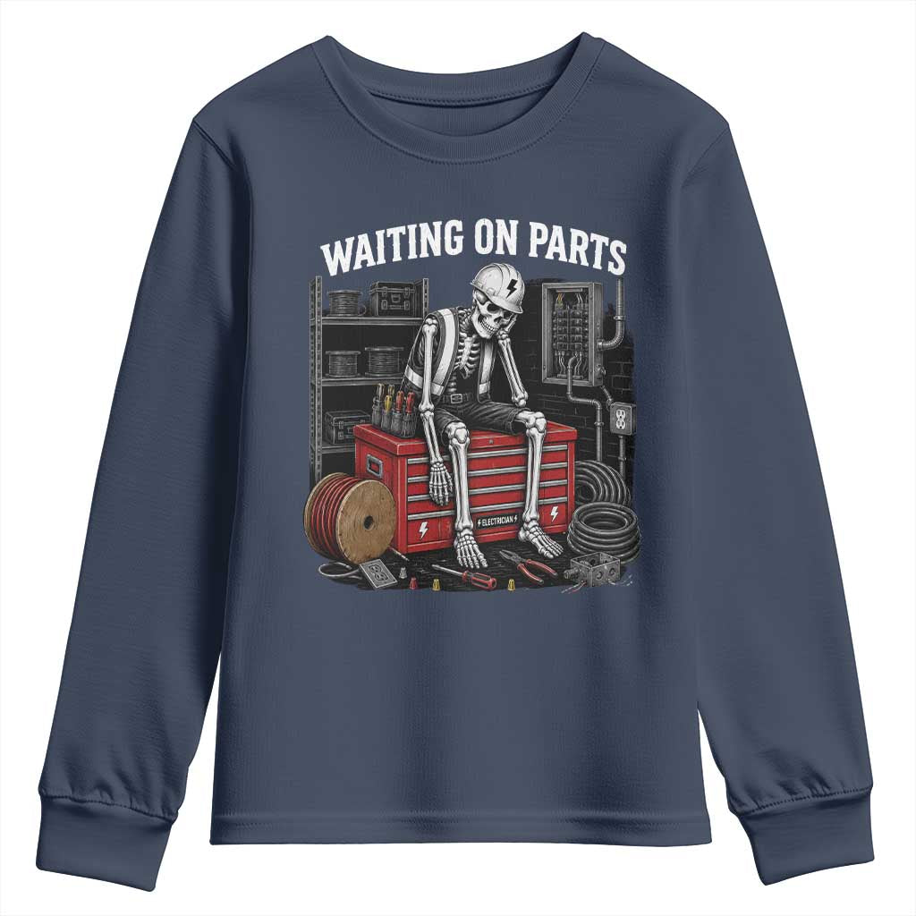 Electrician Skeleton Youth Sweatshirt Waiting On Parts Funny Graphic TS10 Navy Print Your Wear