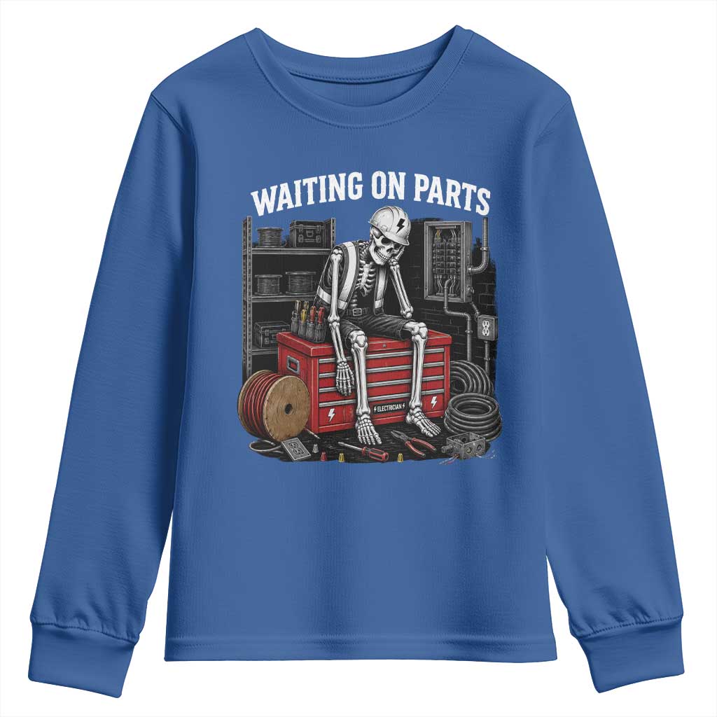 Electrician Skeleton Youth Sweatshirt Waiting On Parts Funny Graphic TS10 Royal Blue Print Your Wear