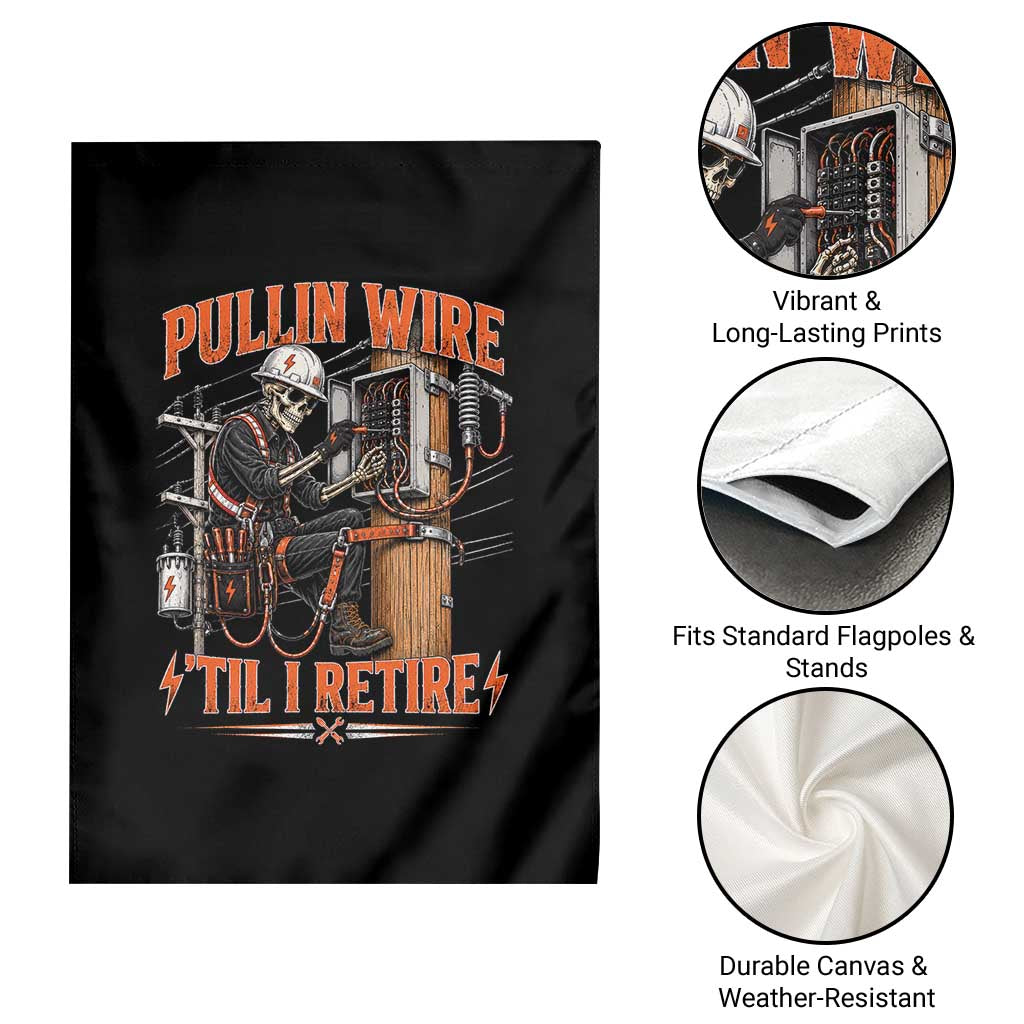 Electrician Lineman Skeleton Graphic Garden Flag Pullin Wire Til I Retire TS10 Print Your Wear