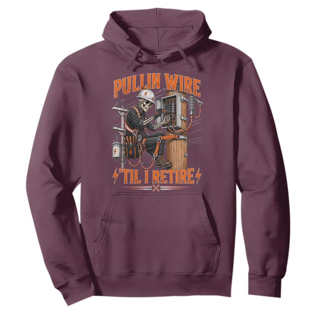 Electrician Lineman Skeleton Graphic Hoodie Pullin Wire Til I Retire TS10 Maroon Print Your Wear