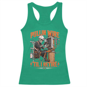 Electrician Lineman Skeleton Graphic Racerback Tank Top Pullin Wire Til I Retire TS10 Irish Green Print Your Wear