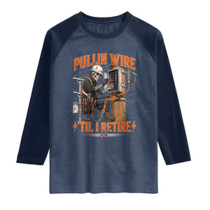 Electrician Lineman Skeleton Graphic Raglan Shirt Pullin Wire Til I Retire TS10 Heather Denim Navy Print Your Wear