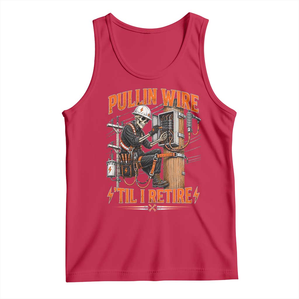 Electrician Lineman Skeleton Graphic Tank Top Pullin Wire Til I Retire TS10 Red Print Your Wear