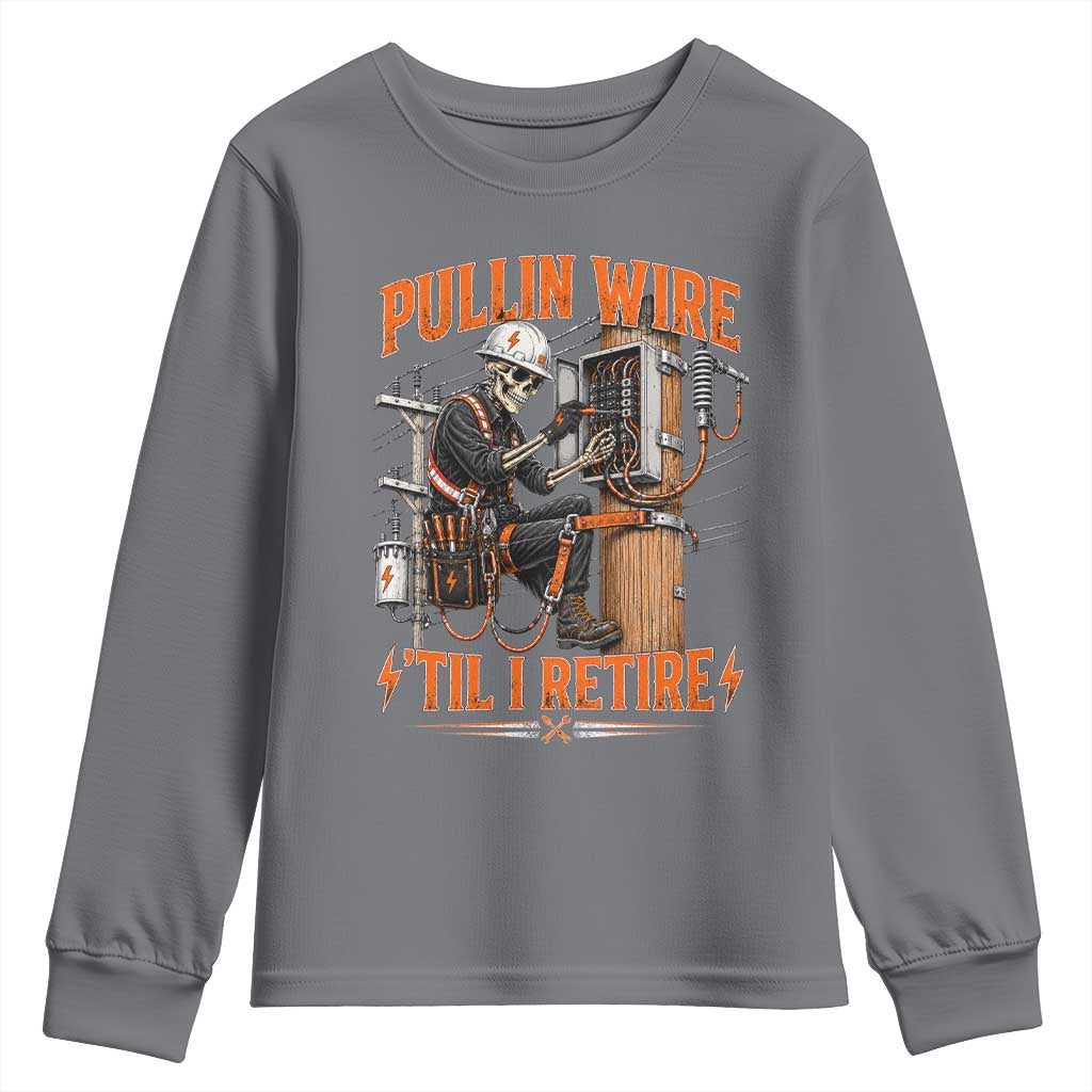 Electrician Lineman Skeleton Graphic Youth Sweatshirt Pullin Wire Til I Retire TS10 Charcoal Print Your Wear
