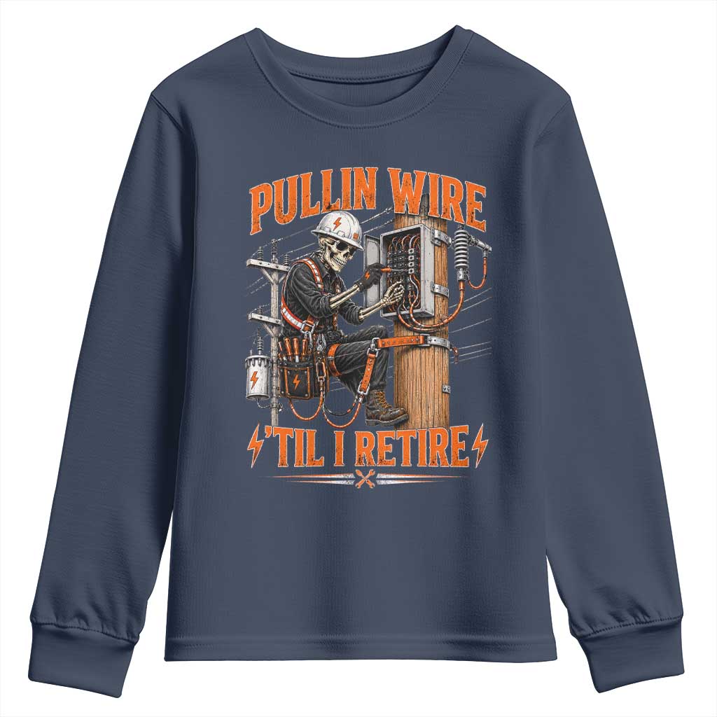 Electrician Lineman Skeleton Graphic Youth Sweatshirt Pullin Wire Til I Retire TS10 Navy Print Your Wear