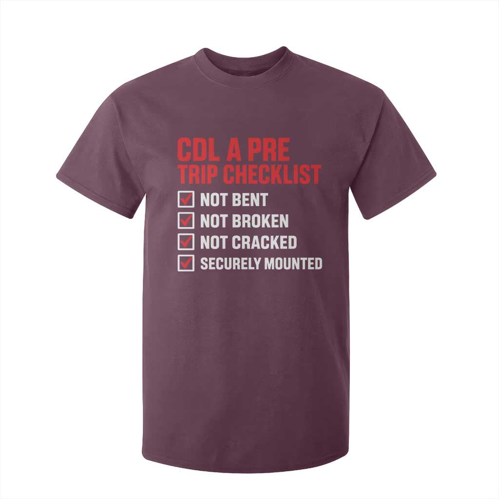 CDL A Pre Trip Checklist Trucker T Shirt For Kid Driver Safety Inspection Graphic TS10 Maroon Print Your Wear