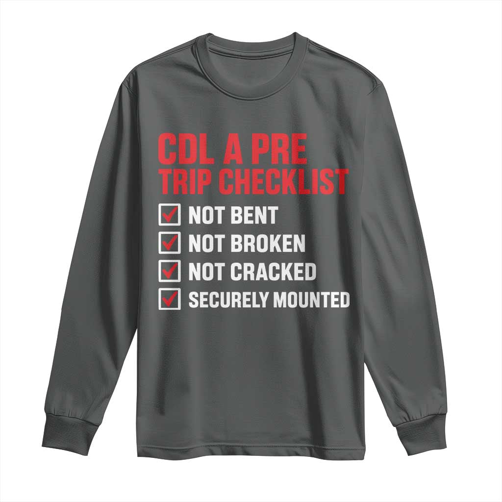 CDL A Pre Trip Checklist Trucker Long Sleeve Shirt Driver Safety Inspection Graphic TS10 Dark Heather Print Your Wear