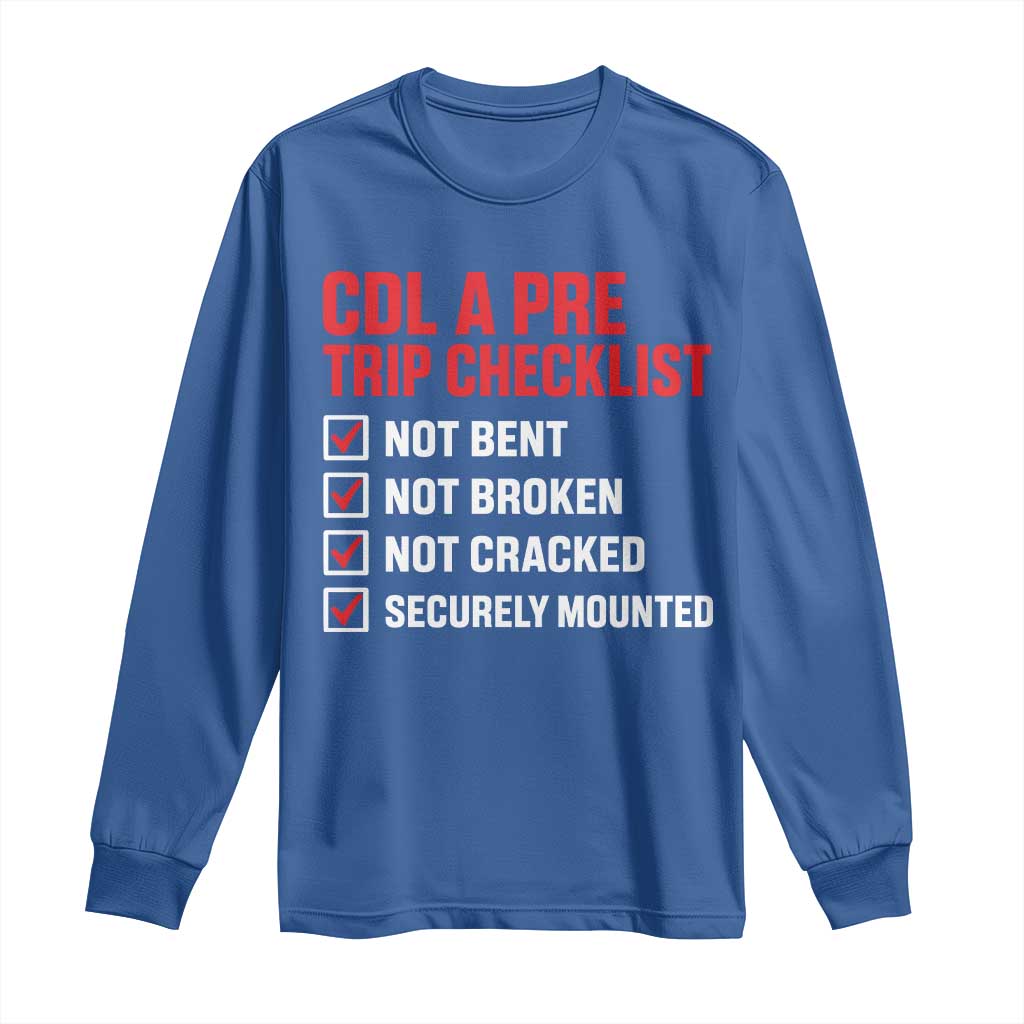 CDL A Pre Trip Checklist Trucker Long Sleeve Shirt Driver Safety Inspection Graphic TS10 Royal Blue Print Your Wear